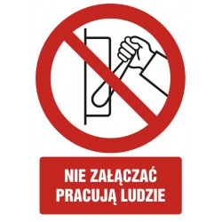 Znak: Nie załączać, pracują...