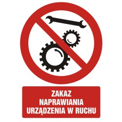 Znak: Zakaz naprawiania...