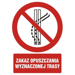 Znak: Zakaz opuszczania...