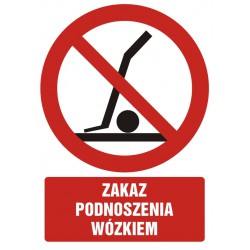 Znak: Zakaz podnoszenia...