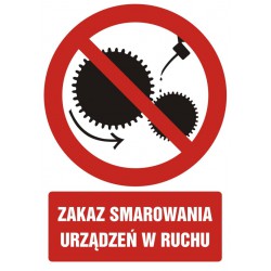 Znak: Zakaz smarowania...