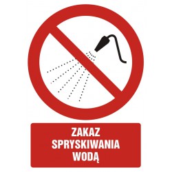 Znak: Zakaz spryskiwania wodą