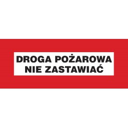 Znak: Droga pożarowa, nie...